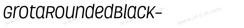 GrotaRoundedBlack字体转换