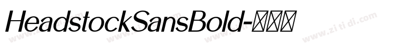 HeadstockSansBold字体转换 HeadstockSansBold字体转换