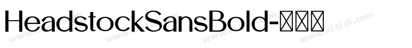HeadstockSansBold字体转换 HeadstockSansBold字体转换