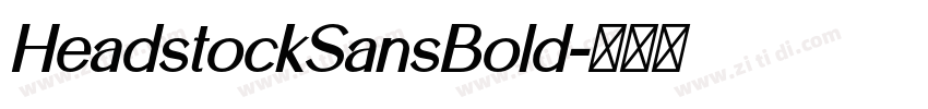 HeadstockSansBold字体转换 HeadstockSansBold字体转换
