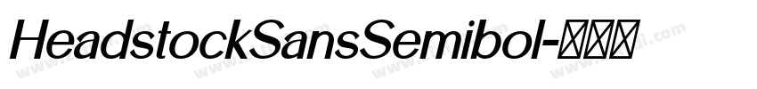 HeadstockSansSemibol字体转换 HeadstockSansSemibol字体转换