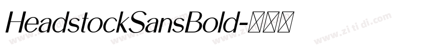 HeadstockSansBold字体转换 HeadstockSansBold字体转换