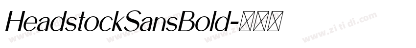 HeadstockSansBold字体转换 HeadstockSansBold字体转换