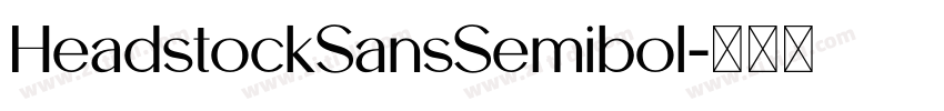 HeadstockSansSemibol字体转换 HeadstockSansSemibol字体转换