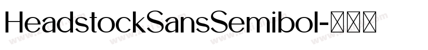 HeadstockSansSemibol字体转换 HeadstockSansSemibol字体转换