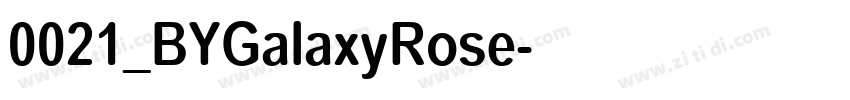 0021_BYGalaxyRose字体转换