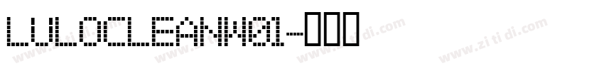 lulocleanw01字体转换