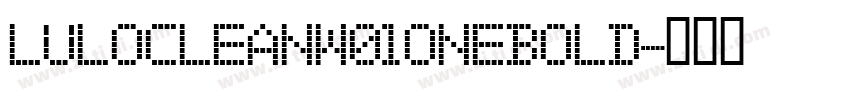 lulocleanw01onebold字体转换