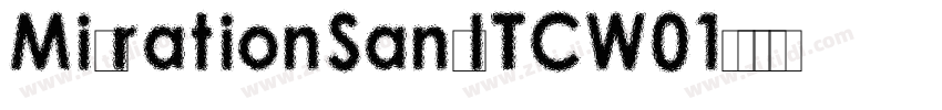 MigrationSansITCW01字体转换