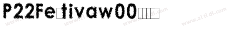 P22Festivaw00字体转换
