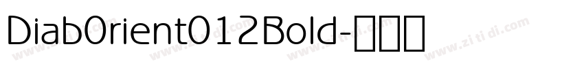 Diab0rient012Bold字体转换 Diab0rient012Bold字体转换
