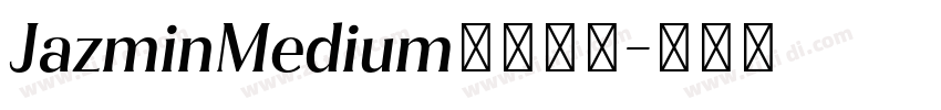 JazminMedium字体下载字体转换