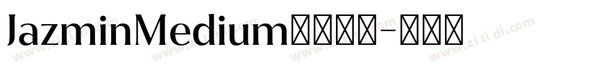 JazminMedium字体下载字体转换