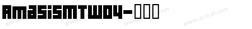 AmasisMTW04字体转换