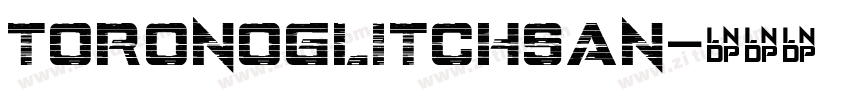 ToronoGlitchSan字体转换