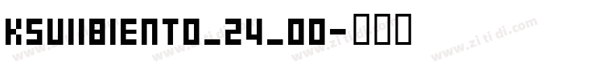 KSUIIBIENT0_24_00字体转换