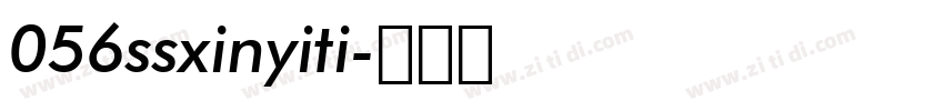 056ssxinyiti字体转换