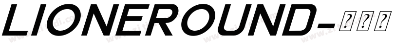 LioneRound字体转换