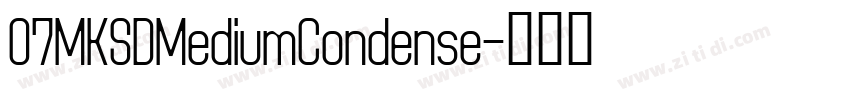 07MKSDMediumCondense字体转换