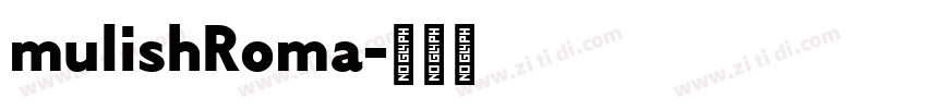 mulishRoma字体转换
