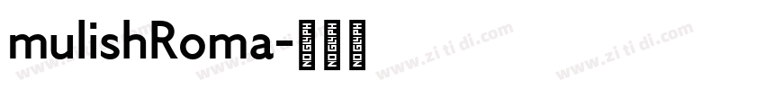 mulishRoma字体转换