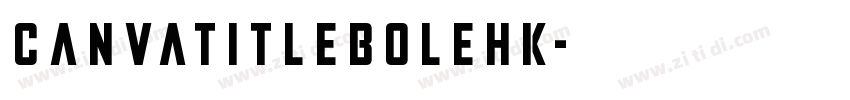 CanvaTitleBoleHK字体转换