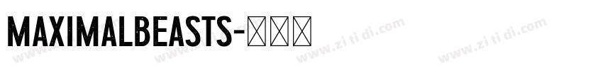 maximalbeasts字体转换