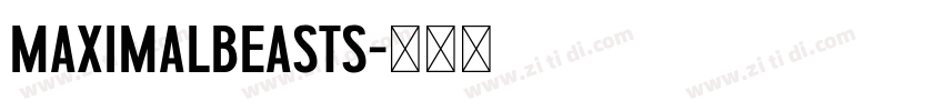 maximalbeasts字体转换