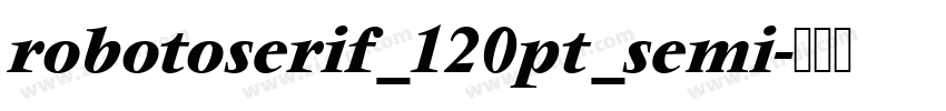 robotoserif_120pt_semi字体转换