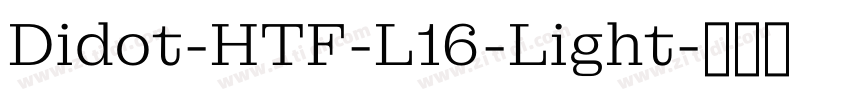 Didot-HTF-L16-Light字体转换