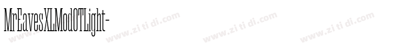 MrEavesXLModOTLight字体转换
