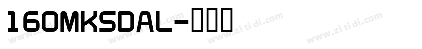 160MKSDAL字体转换