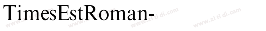 TimesEstRoman字体转换 TimesEstRoman字体转换