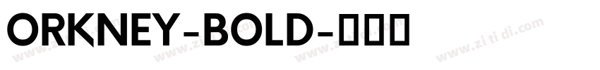 ORKNEY-BOLD字体转换