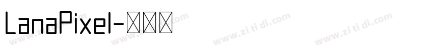 LanaPixel字体转换