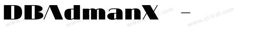 DBAdmanX下载字体转换
