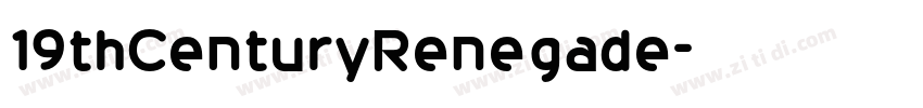 19thCenturyRenegade字体转换 19thCenturyRenegade字体转换