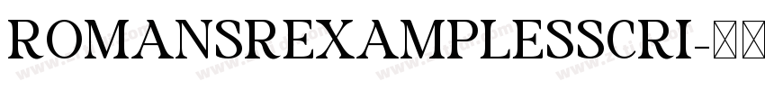 RomansRexamplesScri字体转换