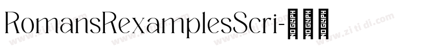 RomansRexamplesScri字体转换