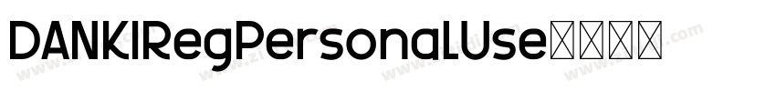 DANKIRegPersonalUse字体转换 DANKIRegPersonalUse字体转换