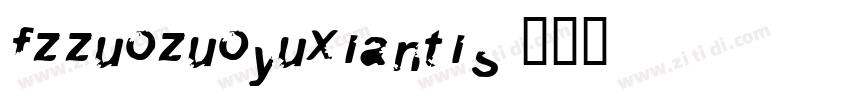 FZZuoZuoYuXianTiS字体转换