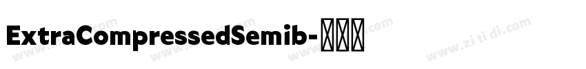ExtraCompressedSemib字体转换