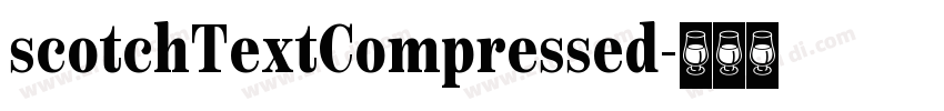 scotchTextCompressed字体转换