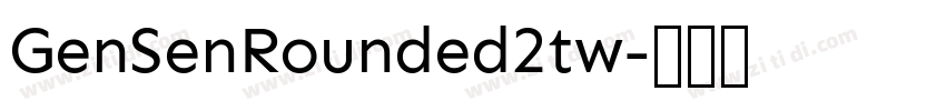 GenSenRounded2tw字体转换