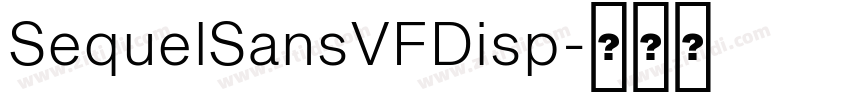 SequelSansVFDisp字体转换