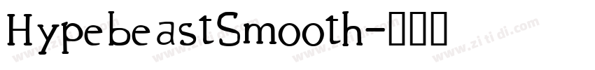 HypebeastSmooth字体转换