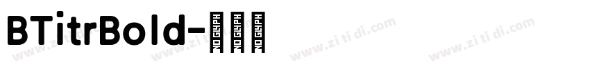 BTitrBold字体转换