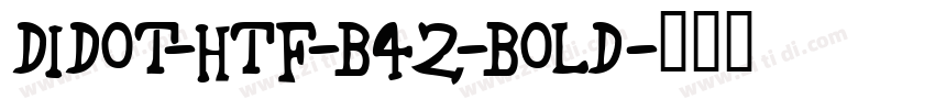 Didot-HTF-B42-Bold字体转换