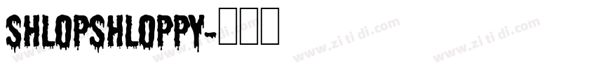 ShlopShloppy字体转换