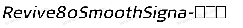 Revive80SmoothSigna字体转换